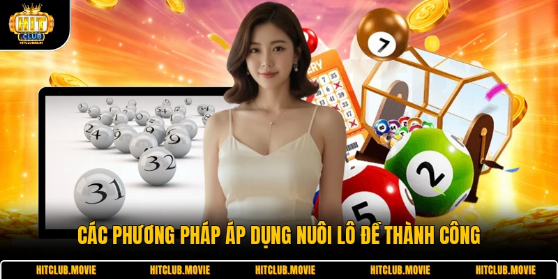 Các phương pháp áp dụng nuôi lô đề thành công 