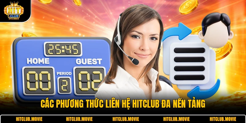 Các phương thức liên hệ HITCLUB đa nền tảng 