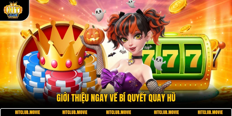 Giới thiệu ngay về bí quyết quay hũ 