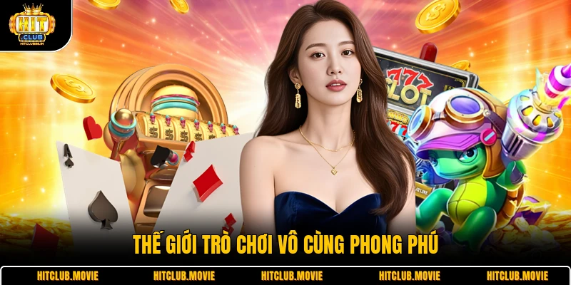 Thế giới trò chơi vô cùng phong phú 