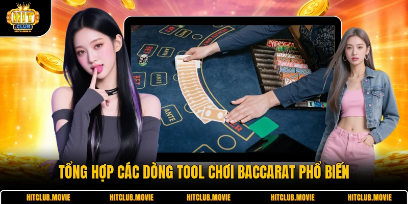 Tổng hợp các dòng tool chơi baccarat phổ biến 
